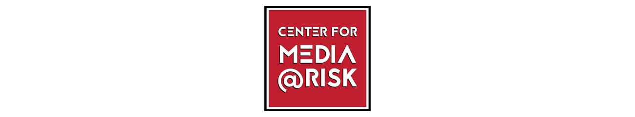 Center for Media at Risk