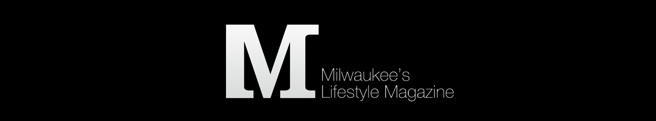 Milwaukee's Lifestyle Magazine Interview